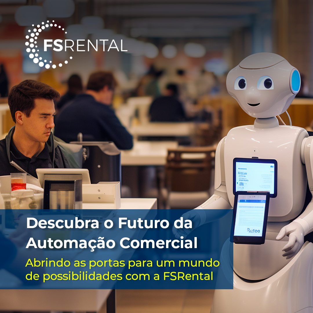 o futuro da automação comercial com a FSRental