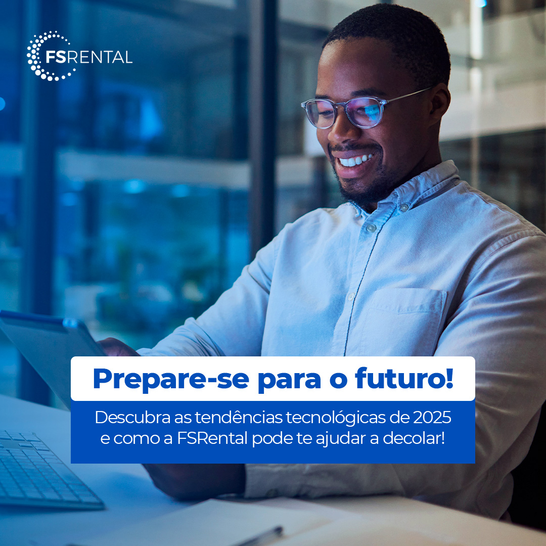 tendencias de tecnologia para 2025 com a FSRental