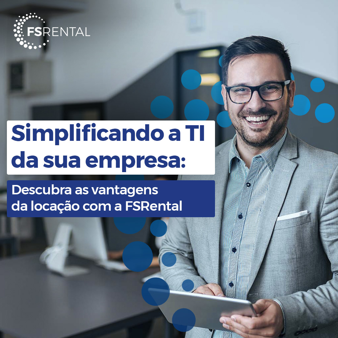 vantagens da locação de ti com a FSRental